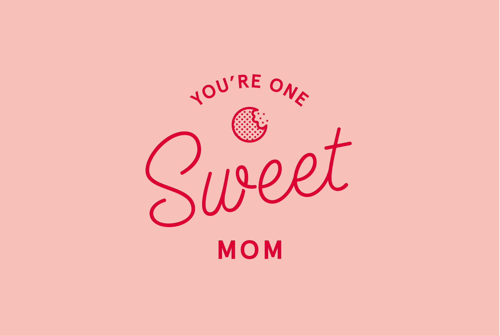 A digital greeting card with a cookie icon and text that reads, “You’re one sweet Mom.”
